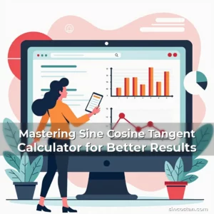 Artistic representation for Mastering Sine Cosine Tangent Calculator for Better Results