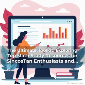 Artistic representation for The Ultimate Toolkit: Exploring Top Math Study Resources for SincosTan Enthusiasts and Beyond